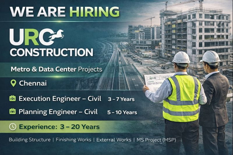 URC Construction Vacancy 2026 | For Metro and Data Center Projects in Chennai | Construction Placement