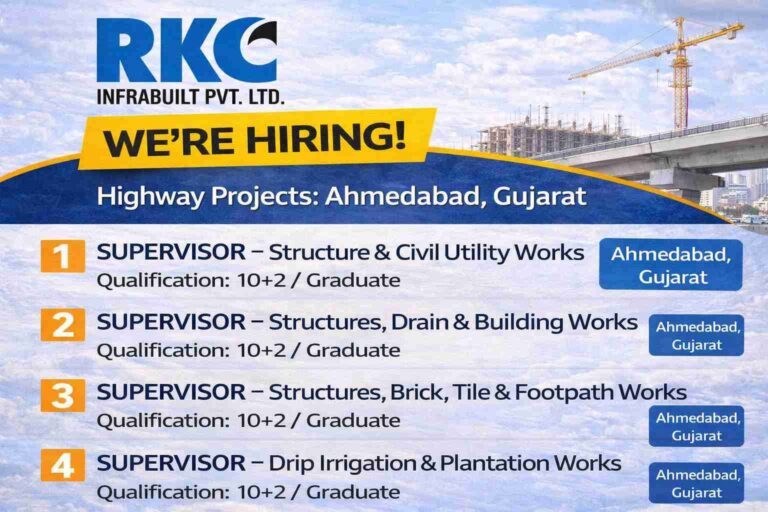 RKC Infrabuilt Pvt. Ltd New Vacancy 2026 | For ighway Building Projects in Ahmedabad, Gujarat | Construction Placement
