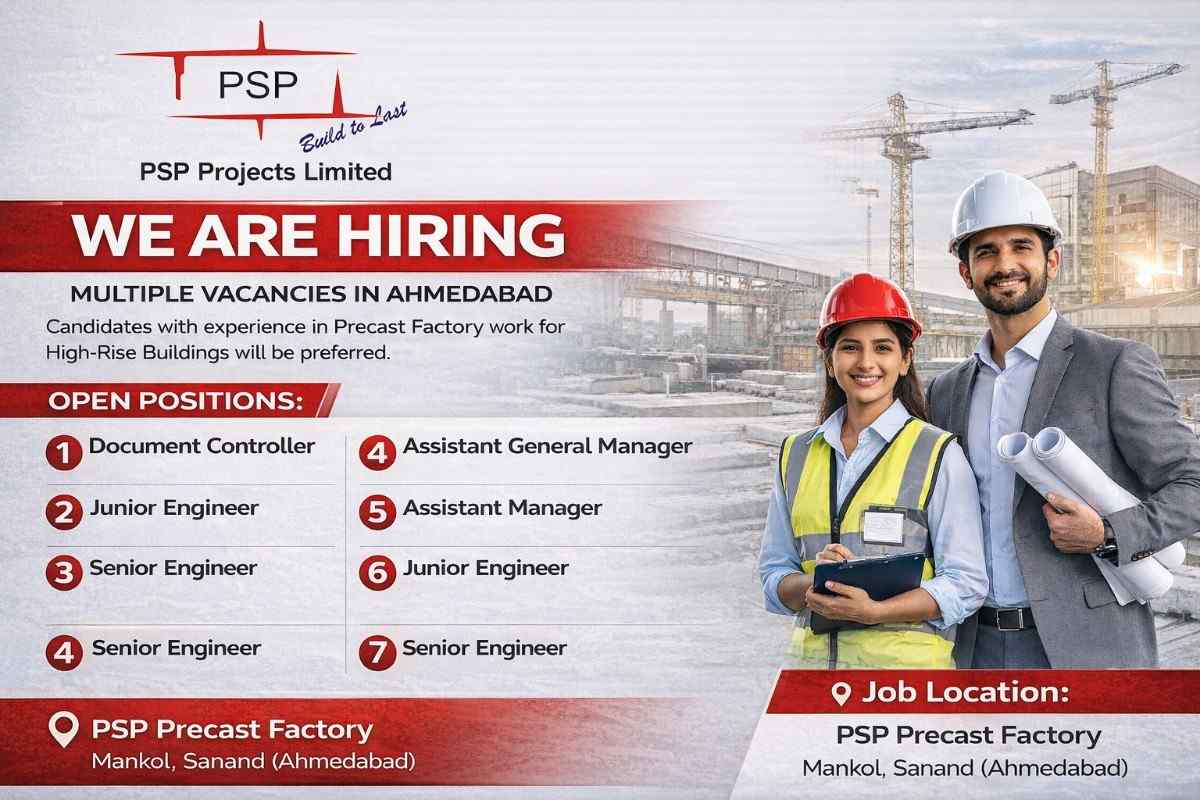 PSP Projects Limited Recruitment 2026 | For ongoing projects in Ahmedabad.