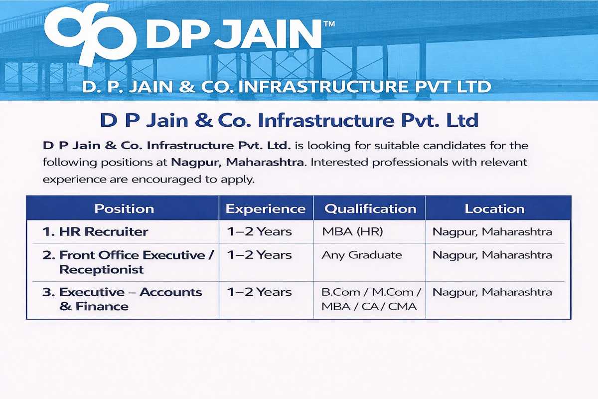 D P Jain & Co. Infrastructure Pvt. Ltd Urgent Recruitment 2026 | Job Location: Nagpur, Maharashtra
