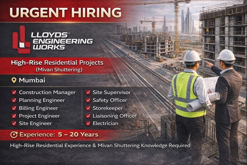 Lloyds Engineering Works Limited Vacancy 2026 | Construction Jobs In Mumbai | Construction Placement
