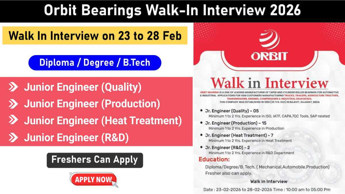 Orbit Bearings Walk-In Interview 2026 | Hiring Quality, Production, R&D & Heat Treatment Engineers | Jobs in Rajkot | Walk In on 23 to 28 Feb | Freshers