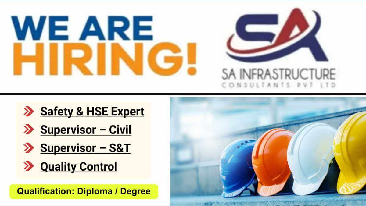 SA Infra Consultants Urgent Hiring Alert | Safety & HSE Expert, QC & Civil Supervisor Jobs | Railway Project