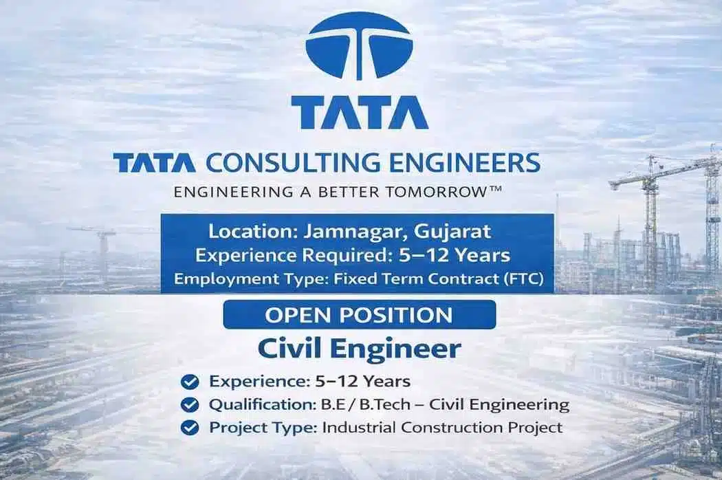 Tata Consulting Engineers Hiring 2026 | Civil Engineers for an Industrial Project in Jamnagar, Gujarat