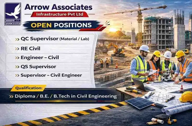 Arrow Associates Infrastructure Pvt Ltd Vacancy 2026 | For Railway, Road, or Metro Infrastructure Projects