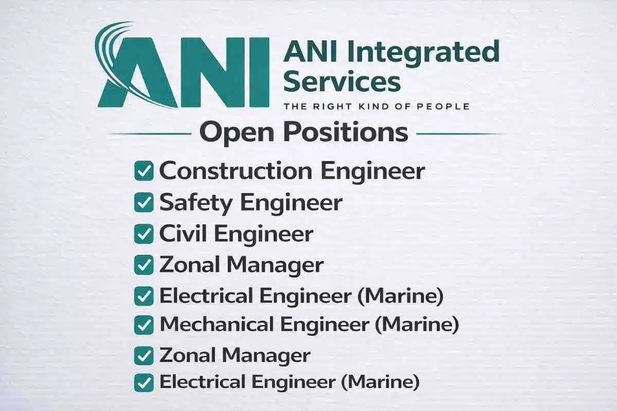ANI Integrated Services Recruitment 2026 | Marine Project Jobs in Gandhinagar | Civil, Electrical, Mechanical & Safety Hiring