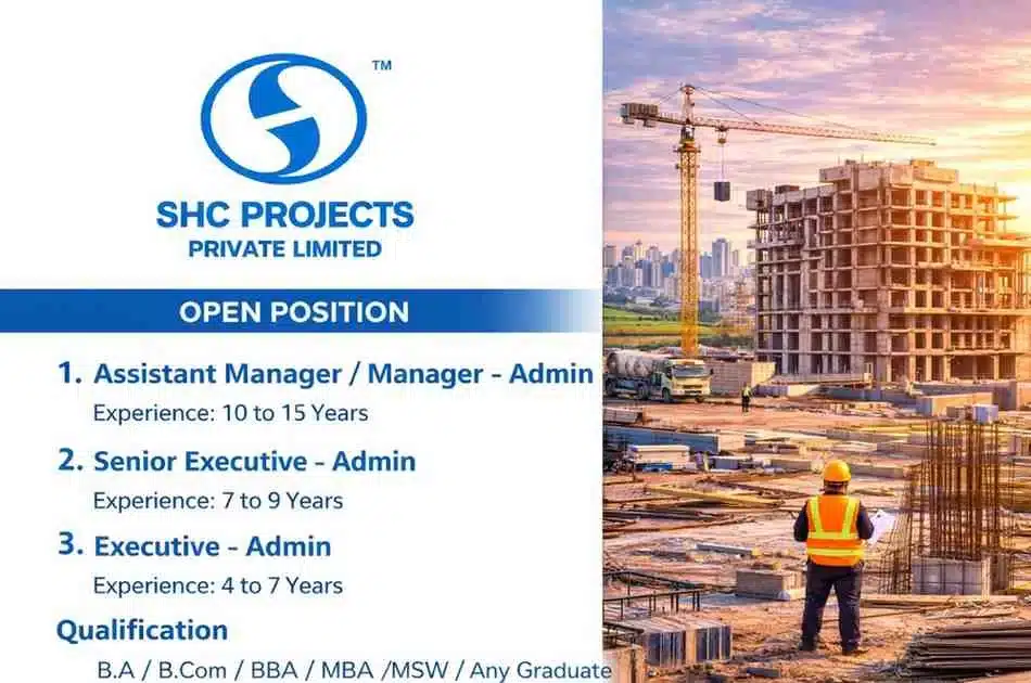 SHC Projects Pvt Ltd Hiring 2026 | Admin Manager, Senior Executive, Executive Jobs | Ahmedabad Jamnagar Vacancy