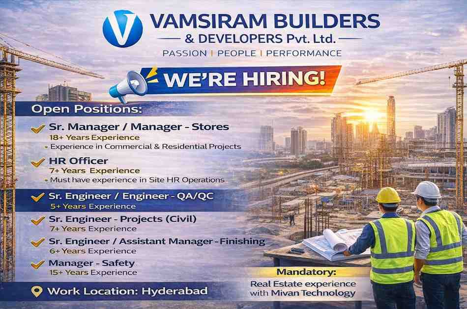 Vamsiram Builders & Developers Pvt. Ltd Hiring 2026 | Construction Jobs In Hyderabad