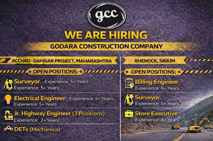 Godara Construction Company New Vacancy 2026 | For Highway & Bridge Construction Projects across Maharashtra and Sikkim.