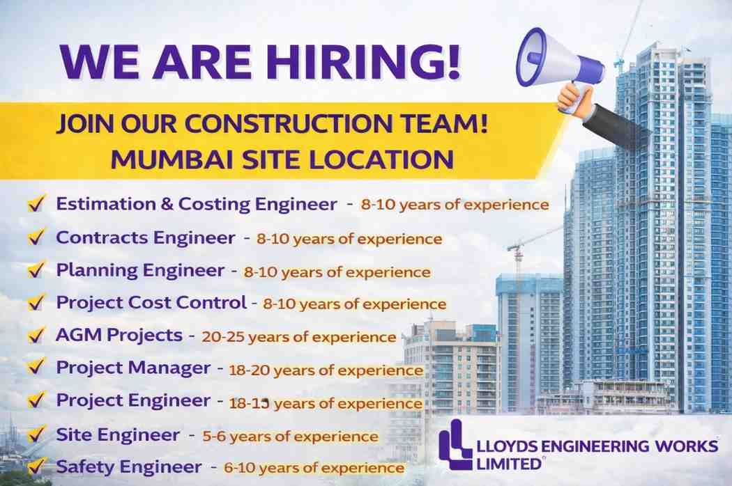 Lloyds Engineering Works Limited – Urgent Hiring 2026 | For Construction Contracting Division in Mumbai.