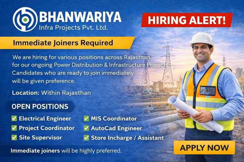 Bhanwariya Infra Projects Pvt. Ltd Urgent Recruitment 2026 | For Power Distribution and Infrastructure Projects across Rajasthan.