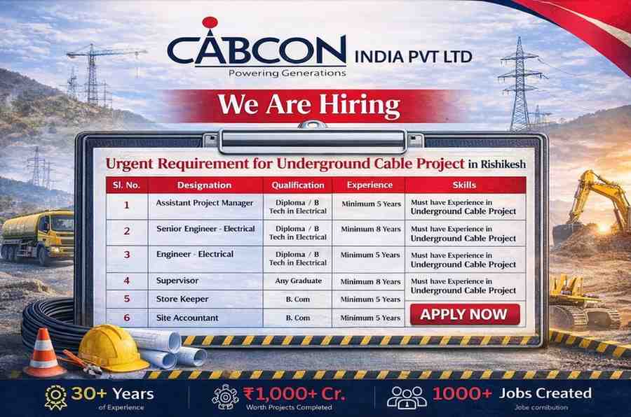 Cabcon India Limited Hiring for Underground Cable Project | Electrical Jobs Rishikesh 2026