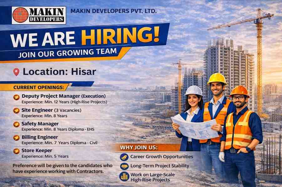 Makin Developers Recruitment 2026 | Engineer, Safety, Billing & Surveyor Jobs in Hisar