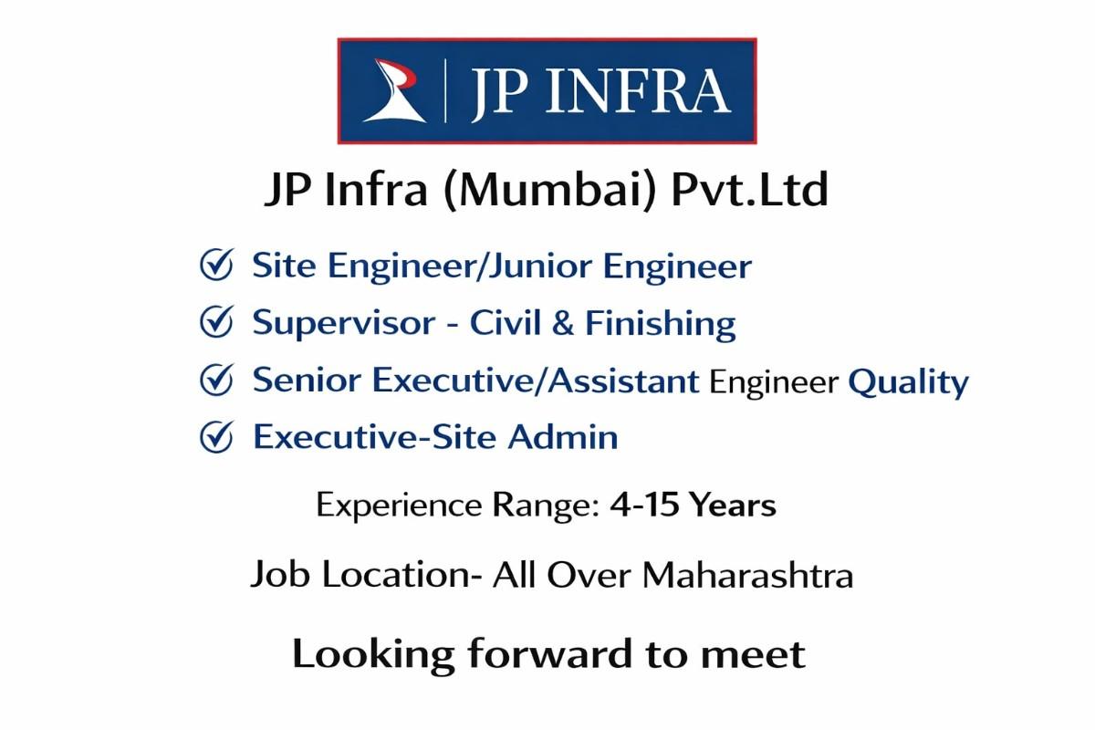 JP Infra Hiring 2026 | Site Engineer, Supervisor, Quality Engineer, Admin Jobs | Maharashtra Vacancy