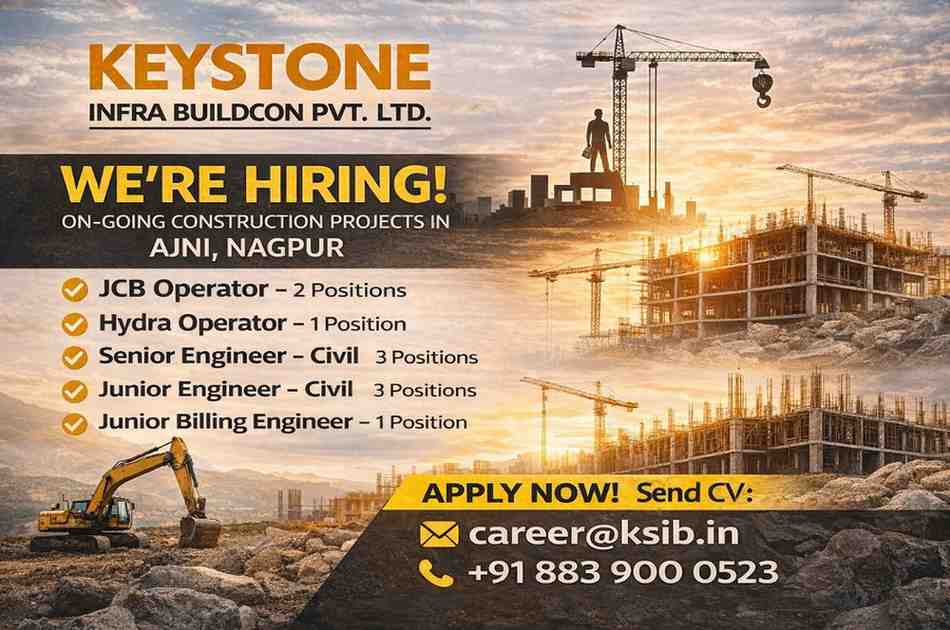 Keystone Infra Buildcon Hiring 2026 | Civil Engineer & Operator Jobs Nagpur