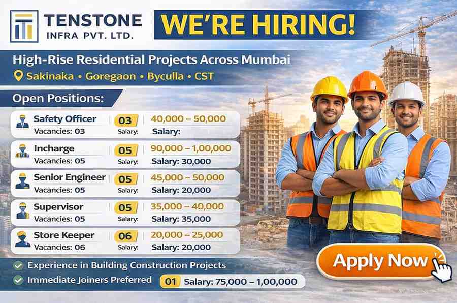 Tenstone Infra Pvt Ltd Hiring for High Rise Residential Project in Mumbai | Engineer, Supervisor, Safety Officer Jobs 2026