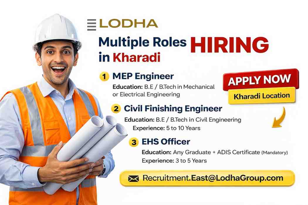 Lodha Group Hiring MEP Engineer, Civil Finishing Engineer & EHS Officer in Kharadi