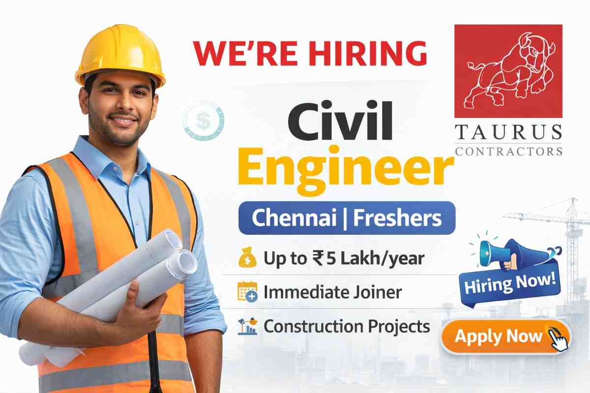 Graduate Engineer Trainee Jobs in Chennai for BE Civil Freshers | Taurus Contractors Hiring 2026