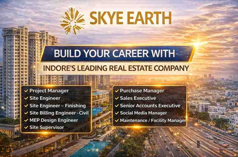 Skye Earth Hiring 2026 Indore | Project Manager, Site Engineer, MEP, Accounts, Sales Jobs