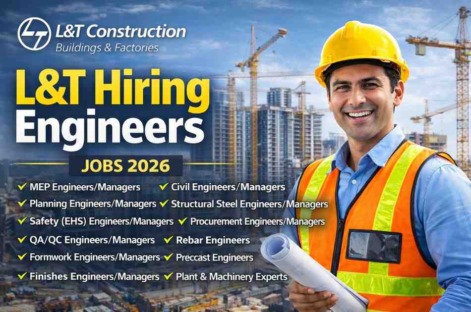 L&T Construction – Buildings & Factories is Hiring 2026 | For high-rise residential and infrastructure projects