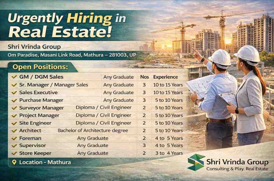 Shri Vrinda Group Hiring 2026 | For sales, project management, and site operations