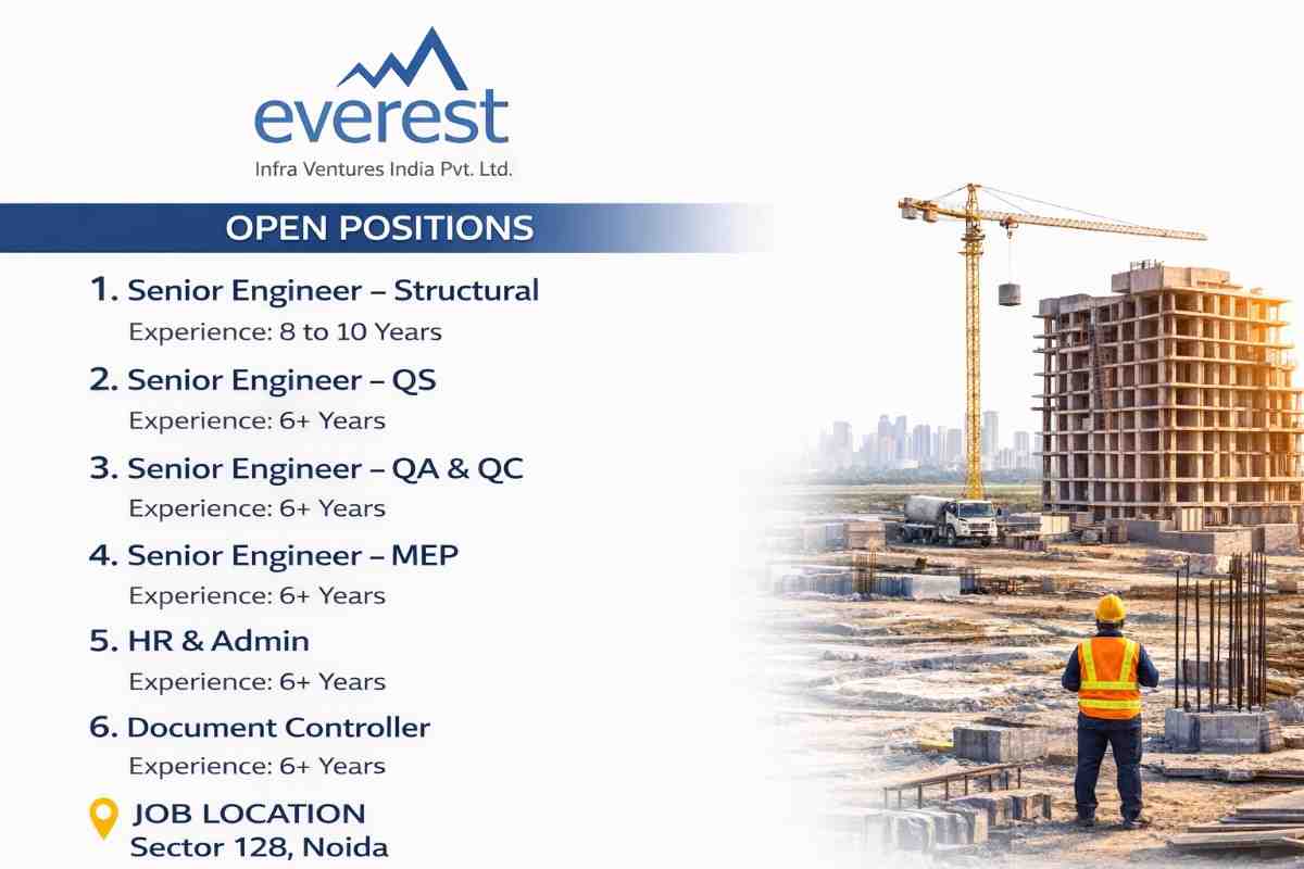 Everest Infra Ventures Hiring 2026 | Senior Engineer, QA QC, MEP, HR Admin Jobs | Residential School Project Telangana