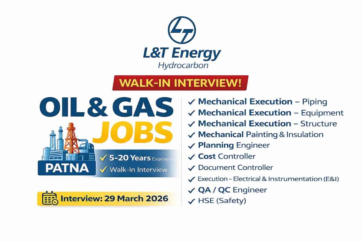 L&T Energy Hydrocarbon Walk-In Interview 2026 Patna | Oil & Gas Jobs | Engineers, QA/QC, HSE Hiring