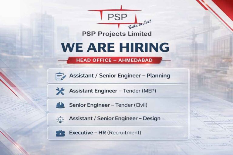 PSP Projects Limited – Hiring for Multiple Positions (Ahmedabad Head Office)