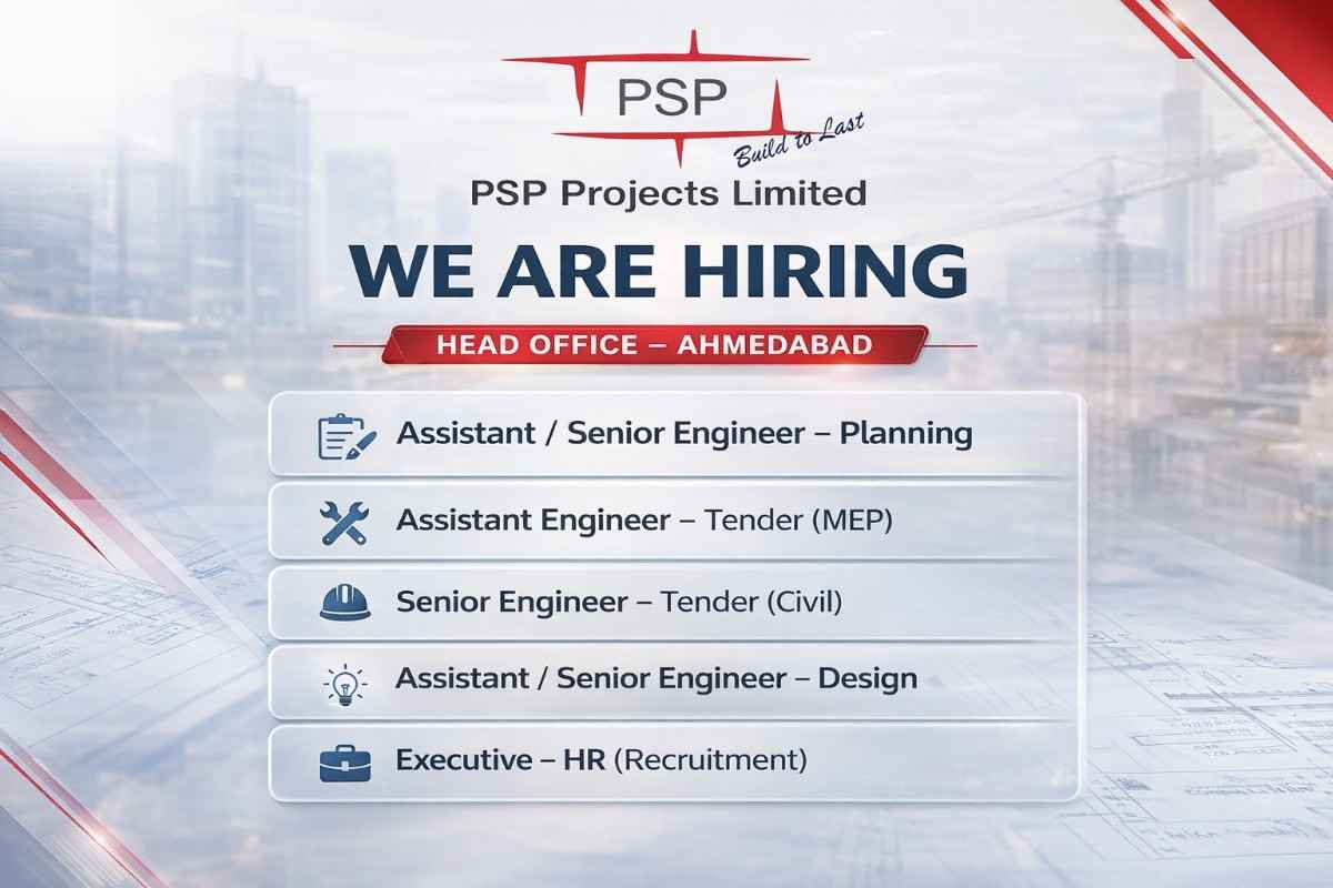 PSP Projects Limited – Hiring for Multiple Positions (Ahmedabad Head Office)