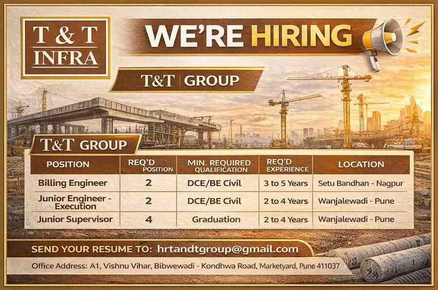 T & T Infra Ltd Hiring 2026 | For Road, Highway, Bridge, and Flyover Infrastructure Projects.