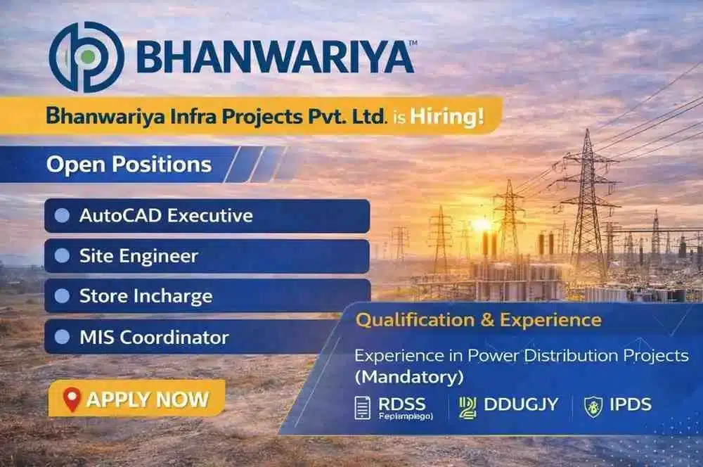 Bhanwariya Infra Projects Pvt Ltd Recruitment 2026 | Power Distribution Jobs in Rajasthan | RDSS DDUGJY IPDS Projects