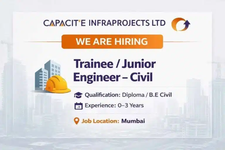 Capacite Infraprojects Recruitment 2026 | Trainee & Junior Civil Engineer Jobs in Mumbai | Freshers Eligible