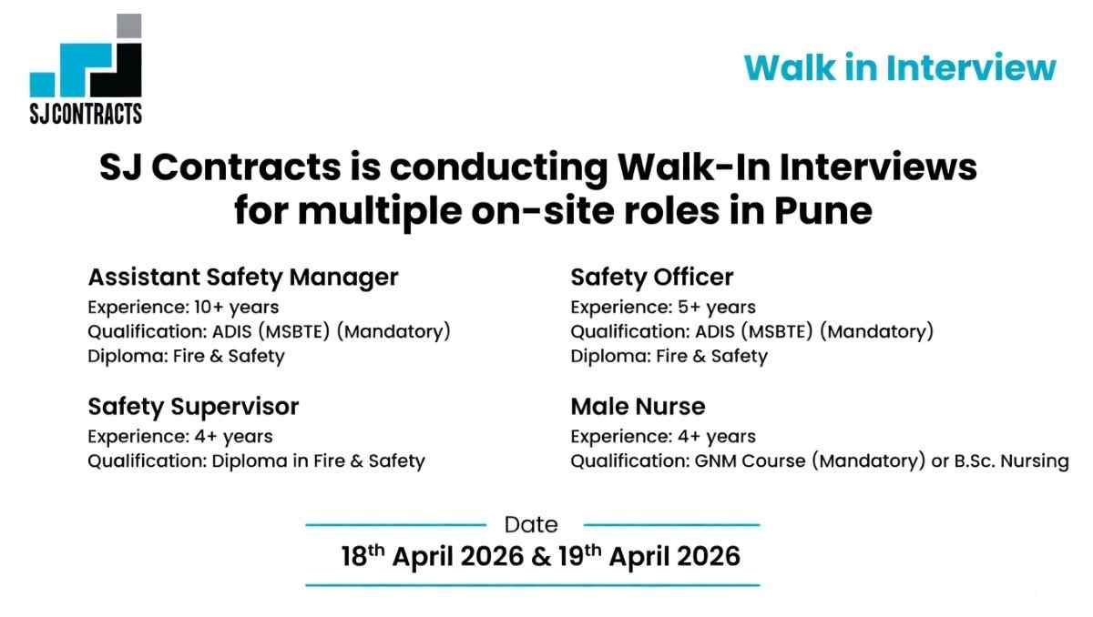 SJ Contracts Walk-in Interview 2026 Pune | Safety Manager, Safety Officer, Supervisor & Nurse Jobs