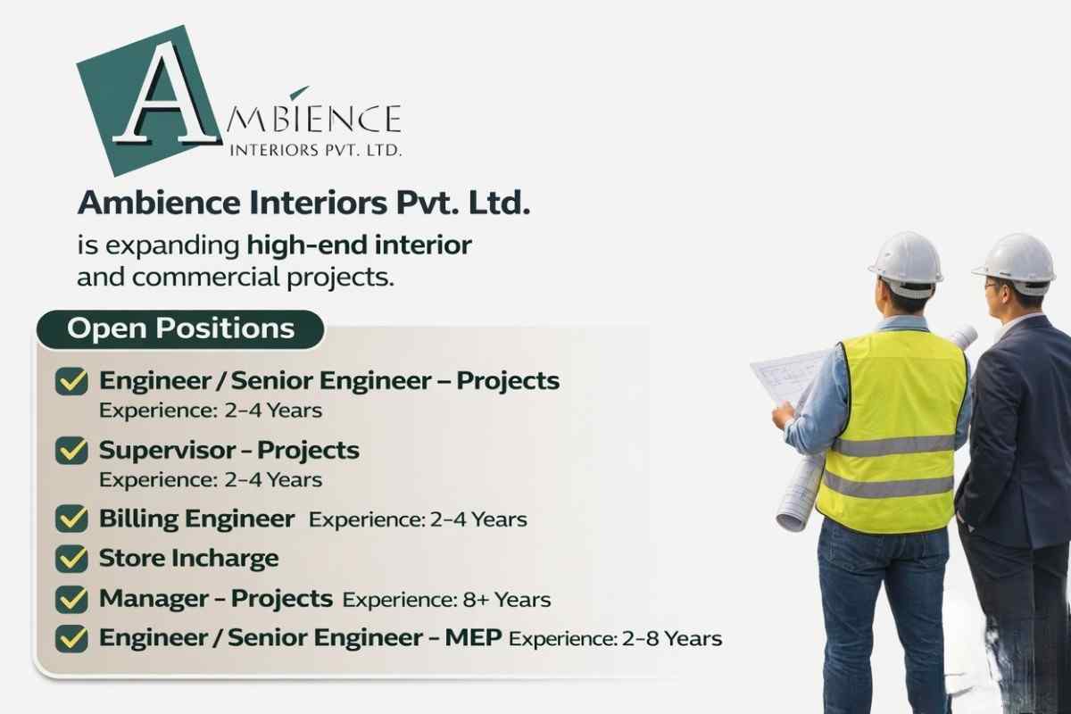 Ambience Interiors Jobs 2026 Gurgaon Bangalore | Project Engineer, Supervisor, MEP, Billing Hiring