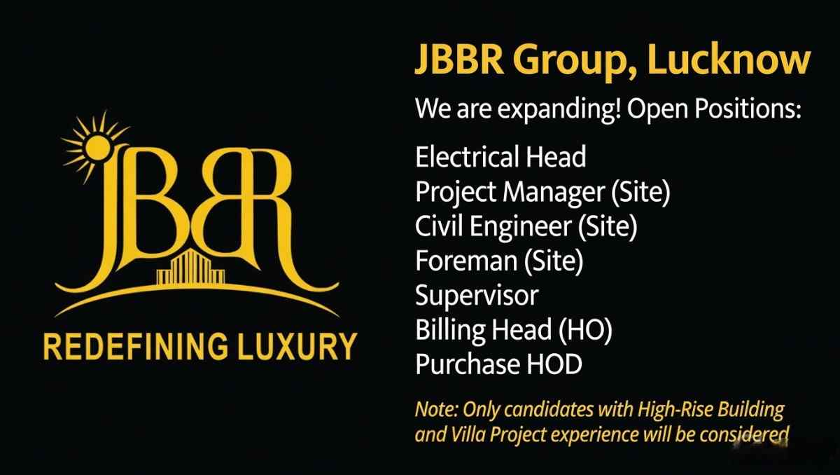JBBR Group Recruitment 2026 | Civil, Electrical, Billing & Site Jobs Lucknow