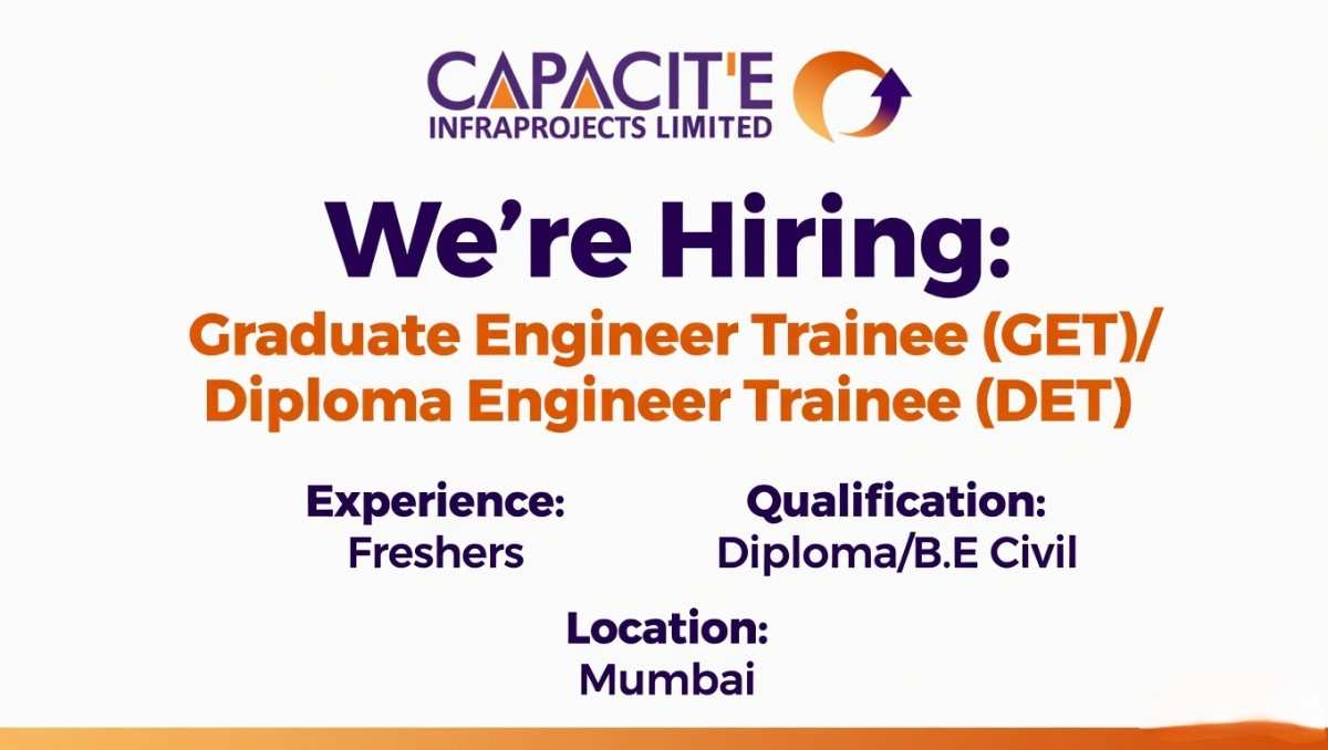 Capacite Infraprojects Ltd Recruitment 2026 | GET DET Civil Engineer Jobs in Mumbai | Freshers Vacancy