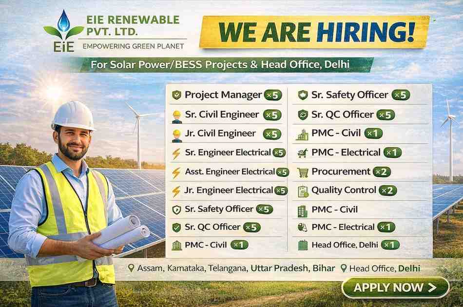 EIE Renewable Recruitment 2026 | Solar & BESS Project Jobs | Civil, Electrical & Safety Hiring