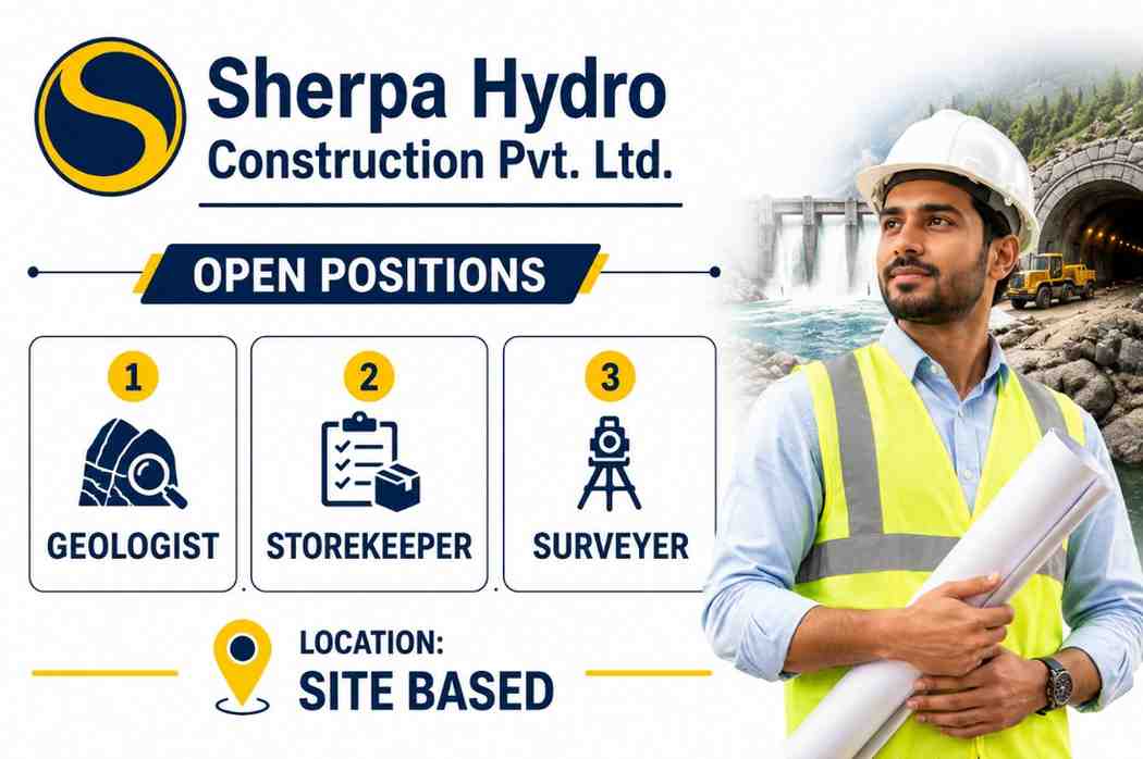 Sherpa Hydro Construction Recruitment 2026 | Geologist, Storekeeper and Surveyor Vacancies for Hydropower & Tunnel Projects