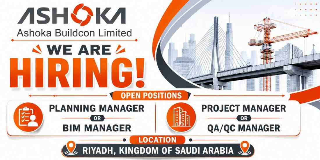 Ashoka Buildcon Limited Vacancy 2026 |  Planning Manager, BIM Manager, Senior Manager Architect & Commercial Contract Manager | Saudi Arabia Construction Jobs