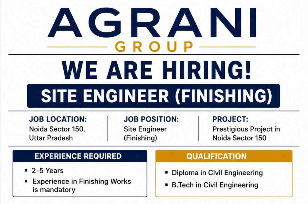 Agrani Group Recruitment 2026 | Site Engineer (Finishing) Jobs in Noida for Residential & Commercial Projects