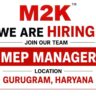 M2K Group Recruitment 2026 – MEP Manager Vacancy in Gurugram | Senior Leadership Opportunity