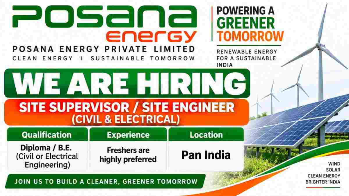 Theme Engineering Services Recruitment 2026 – Highway, Bridge & Infrastructure Jobs Across India 3 Posana Energy Recruitment 2026 – Site Supervisor & Site Engineer Jobs | Civil & Electrical | Pan India