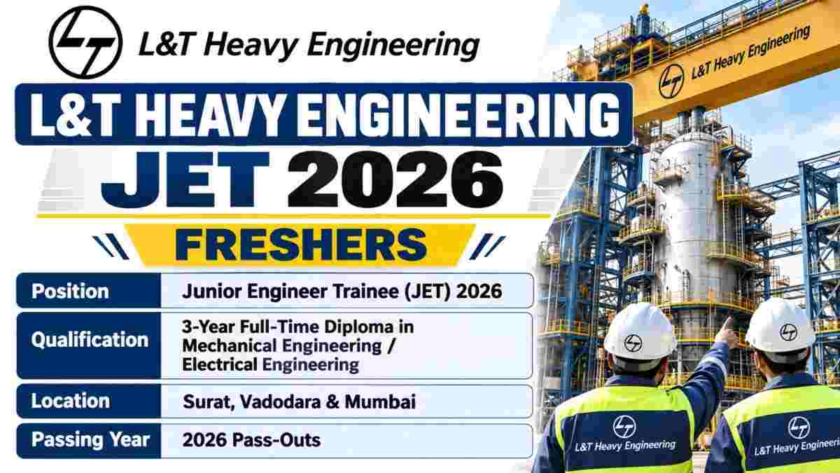 L&T Heavy Engineering JET 2026 Recruitment – Junior Engineer Trainee for Diploma Engineers